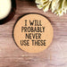 Funny & Sarcastic for the Realistic Coaster User - Coasters - AuchShop - AuchShop